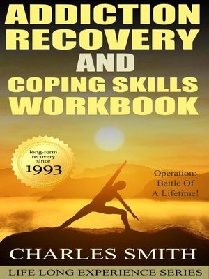 cover image of Addiction Recovery and Coping Skills Workbook